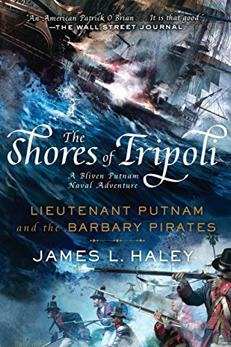 The Shores of Tripoli: Lieutenant Putnam and the Barbary Pirates (A Bliven Putnam Naval Adventure, Band 1)