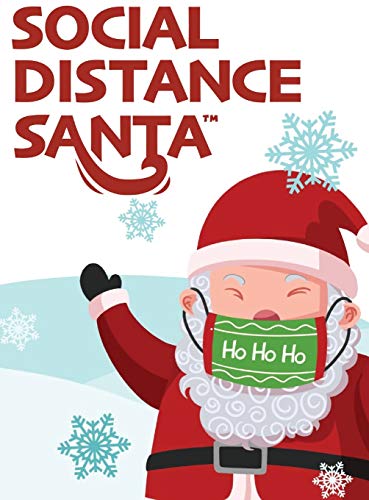 Social Distance Santa: Social Distancing During the Holidays (Social Distance King, Band 1)