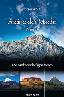 Steine Der Macht Band 6 Die Kraft Der Heiligen Berge Von Stan Wolf