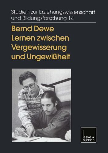 Lernen zwischen Vergewisserung und Ungewißheit: Reflexives Handeln in der Erwachsenenbildung (Studien zur Erziehungswissenschaft und Bildungsforschung)