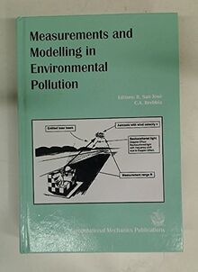 Measurements and Modelling in Environmental Pollution (Environmental Engineering S.)