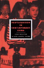 Protestantism in Contemporary China (Cambridge Studies in Ideology and Religion, Band 3)