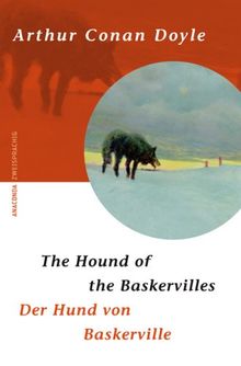 Der Hund der Baskervilles. The Hound of the Baskervilles. Zweisprachige Ausgabe Englisch-Deutsch