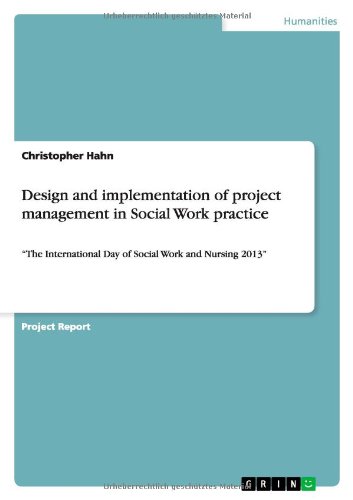 Design and implementation of project management in Social Work practice: ¿The International Day of Social Work and Nursing 2013¿