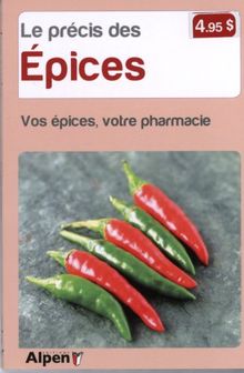 Précis des épices : utilisez votre armoire à épices comme une pharmacie