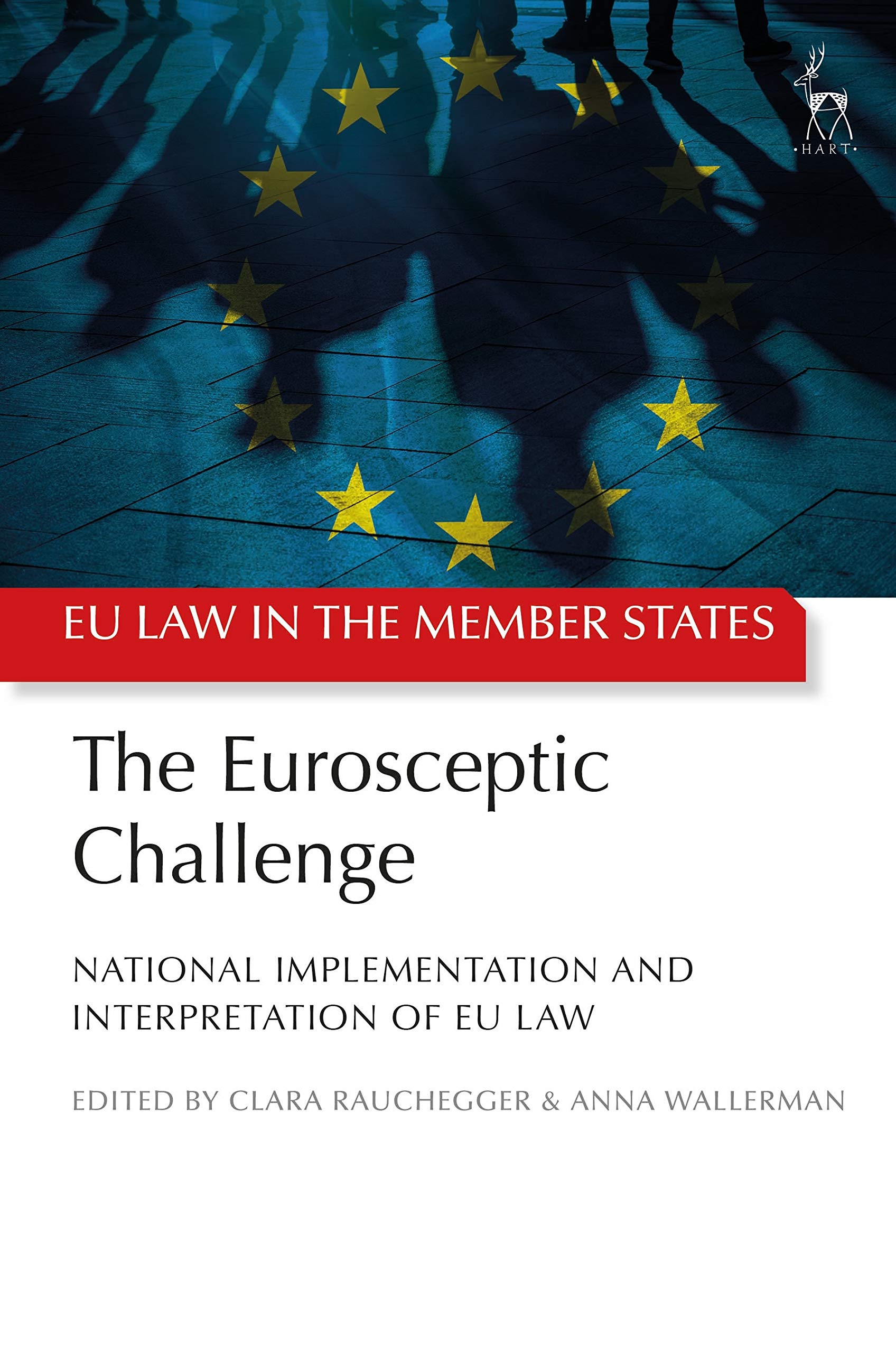 The Eurosceptic Challenge: National Implementation and Interpretation of EU Law (EU Law in the Member States)