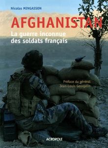 Afghanistan : la guerre inconnue des soldats français