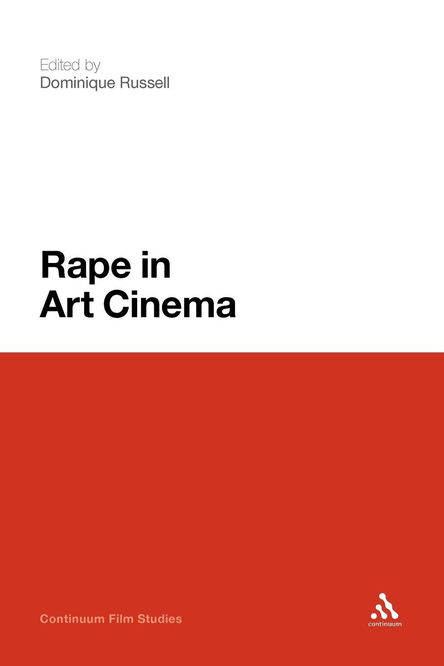 Rape in Art Cinema (Continuum Film Studies)