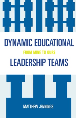 Dynamic Educational Leadership Teams: From Mine to Ours
