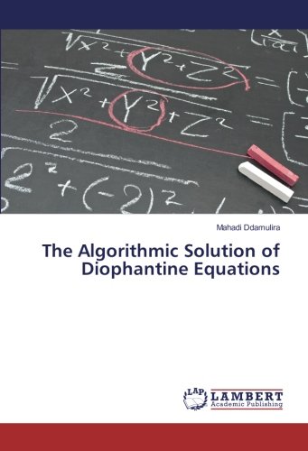 The Algorithmic Solution of Diophantine Equations