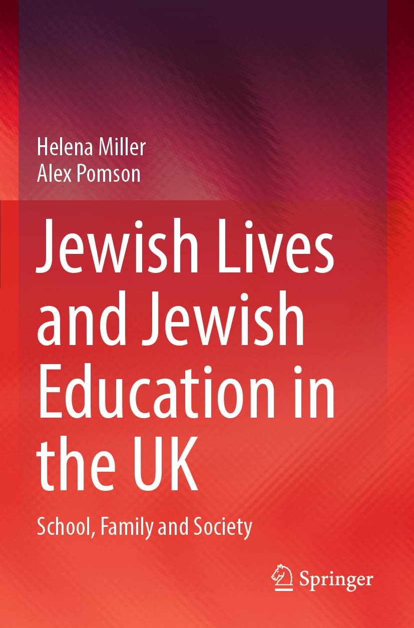 Jewish Lives and Jewish Education in the UK: School, Family and Society