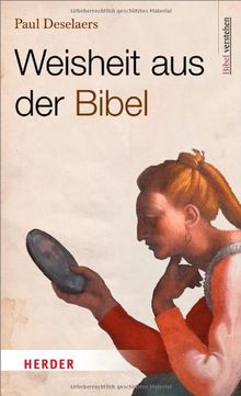 Weisheit aus der Bibel: Bibel verstehen