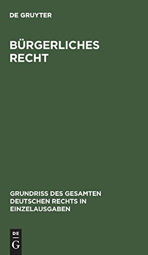 Bürgerliches Recht: Sachenrecht (Grundriß des gesamten deutschen Rechts in Einzelausgaben, 3, Band 3)