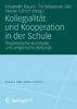 Kollegialität und Kooperation in der Schule: Theoretische Konzepte und empirische Befunde (Schule und Gesellschaft)