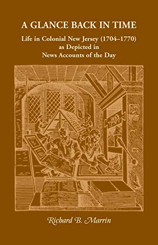 A Glance Back in Time: Life in Colonial New Jersey (1704-1770) as depicted in News Accounts of the Day