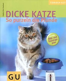 Dicke Katze: So purzeln die Pfunde (GU Tierisch gut)