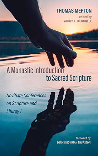 A Monastic Introduction to Sacred Scripture: Novitiate Conferences on Scripture and Liturgy 1
