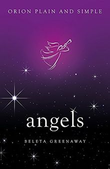 Angels, Orion Plain and Simple