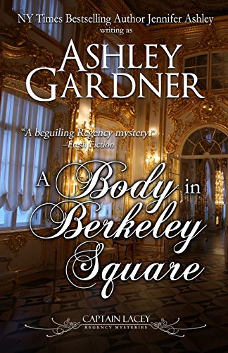 A Body in Berkeley Square (Captain Lacey Regency Mysteries, Band 5)
