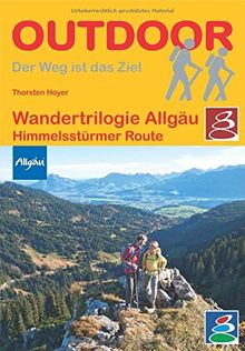 Wandertrilogie Allgäu: Himmelsstürmer-Route (Der Weg ist das Ziel)