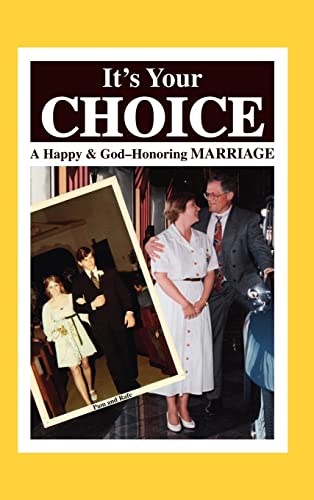 It's Your Choice: A Happy & God-Honoring Marriage