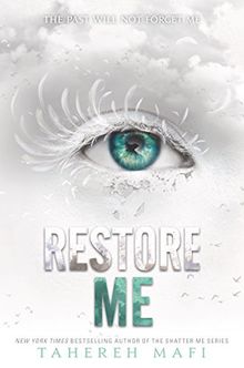 Restore Me (Shatter Me, Band 4)