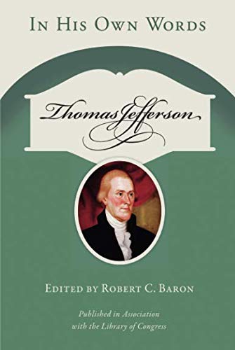 Thomas Jefferson: In His Own Words (Speaker's Corner)