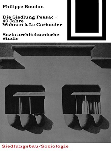Die Siedlung Pessac: Vierzig Jahre Wohnen à Le Corbusier (Bauwelt Fundamente, Band 28)