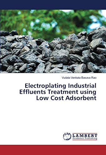 Electroplating Industrial Effluents Treatment using Low Cost Adsorbent