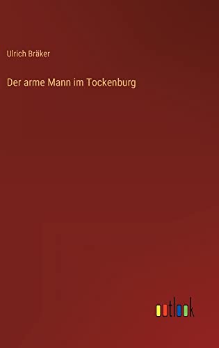 Der arme Mann im Tockenburg