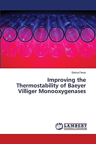 Improving the Thermostability of Baeyer Villiger Monooxygenases