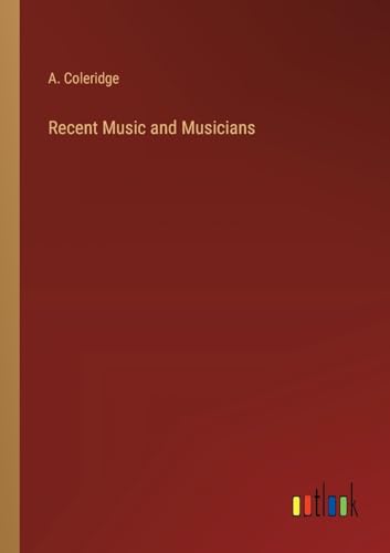 Recent Music and Musicians