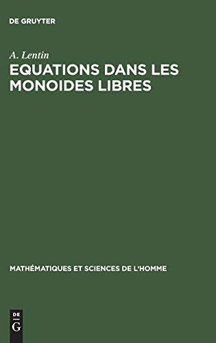 Equations dans les monoides libres (Mathématiques et Sciences de l'Homme, 16, Band 16)