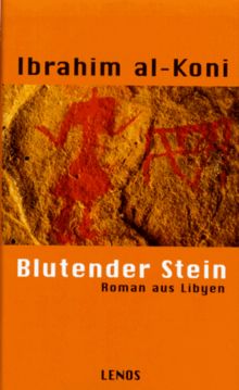 Blutender Stein. Roman aus Libyen