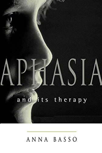 Aphasia and Its Therapy (Medicine)