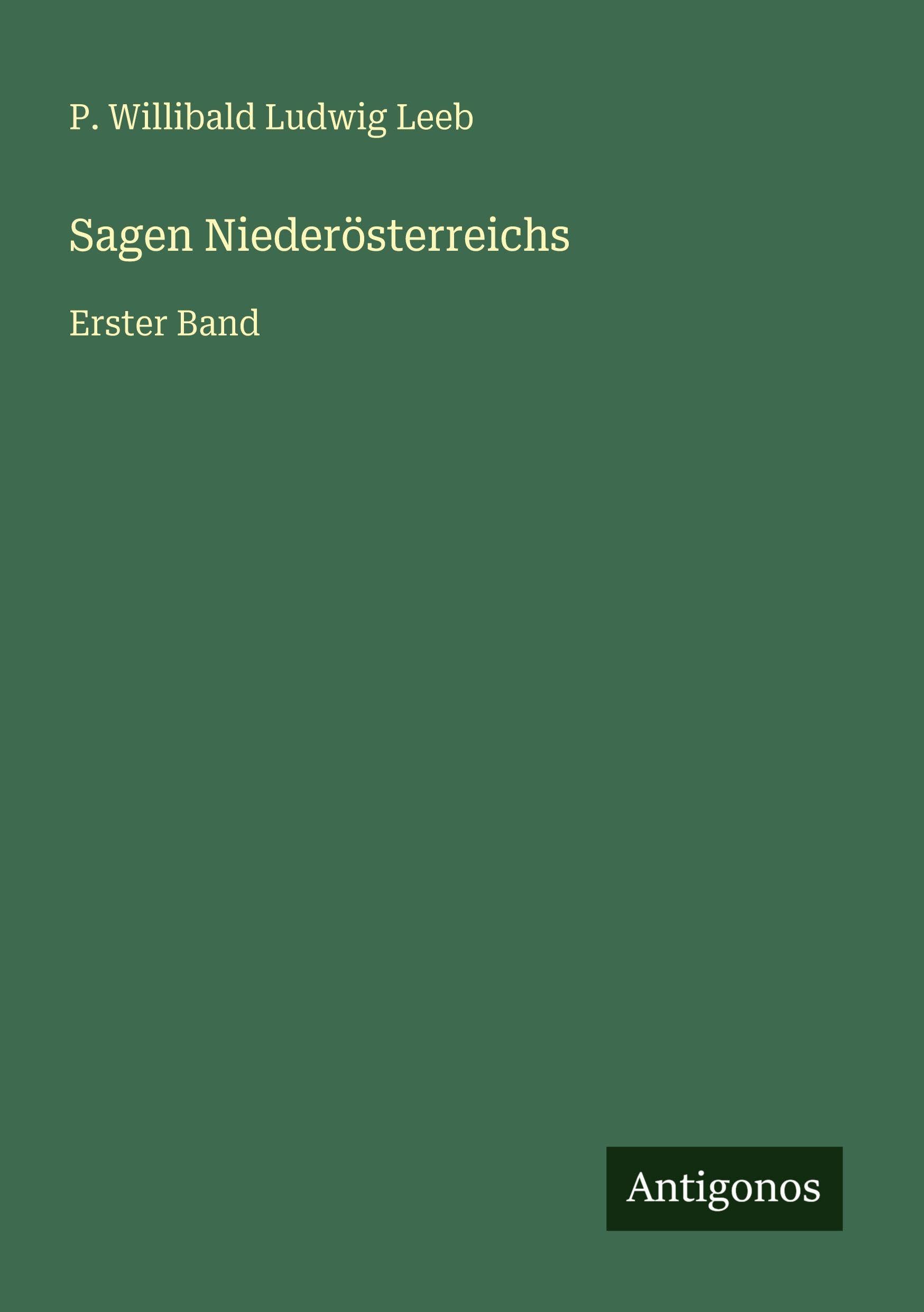 Sagen Niederösterreichs: Erster Band