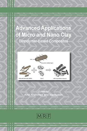 Advanced Applications of Micro and Nano Clay: Biopolymer-based Composites (Materials Research Foundations, Band 125)