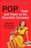 Pop: Truth and Power at the Coca-Cola Company