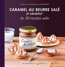 Caramel au beurre salé Le Salidou, les 30 recettes culte von Guerre, Isabelle | Buch | Zustand gut