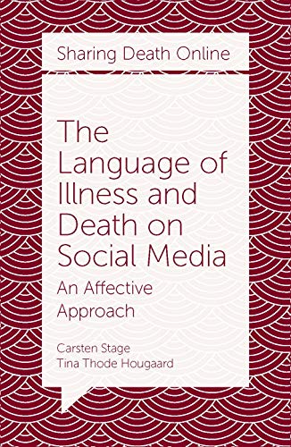 The Language of Illness and Death on Social Media: An Affective Approach (Sharing Death Online)