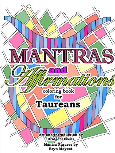Mantras and Affirmations Coloring Book for Taureans