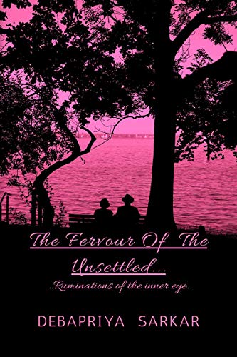 THE FERVOUR OF THE UNSETTLED