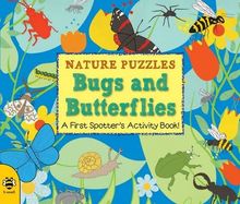 Nature Puzzles 01. Bugs and Butterflies: A first spotter's activity book