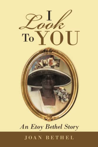 I Look To You: An Etoy Bethel Story