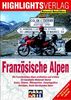 Lust auf . . ., Französische Alpen: Motorradtouren zu den höchsten Gipfeln der Alpen