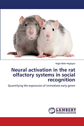 Neural activation in the rat olfactory systems in social recognition: Quantifying the expression of immediate early genes