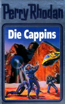 Die Cappins. Perry Rhodan 47. (Perry Rhodan Silberband)