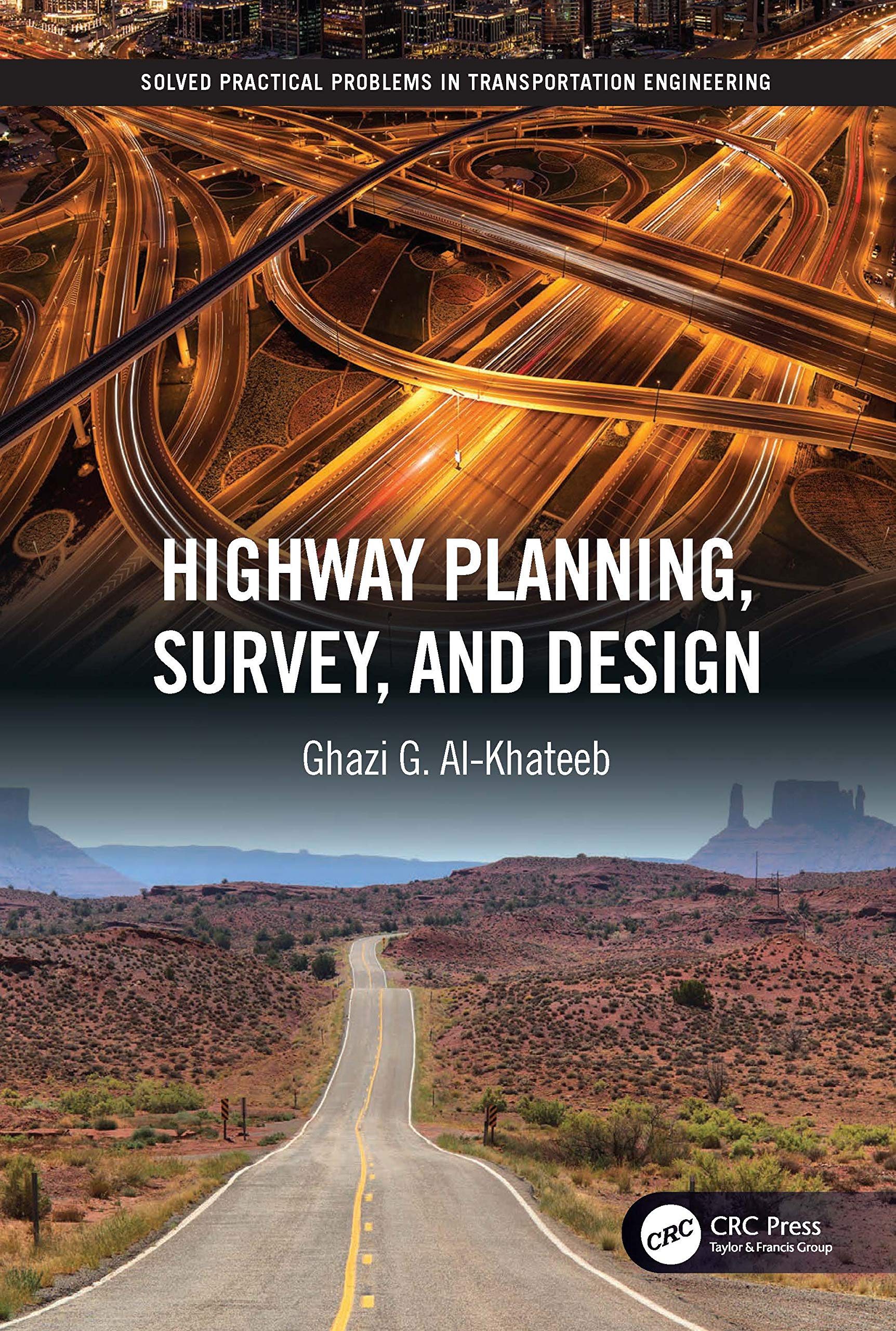 Highway Planning, Survey, and Design (Solved Practical Problems in Transportation Engineering, Band 2)