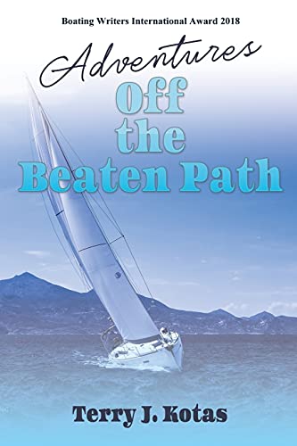 Adventures Off the Beaten Path (Sailing Adventures with Rick & Jack, Band 3)