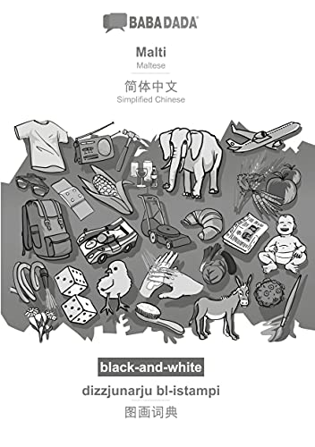 BABADADA black-and-white, Malti - Simplified Chinese (in chinese script), dizzjunarju bl-istampi - visual dictionary (in chinese script): Maltese - ... (in chinese script), visual dictionary